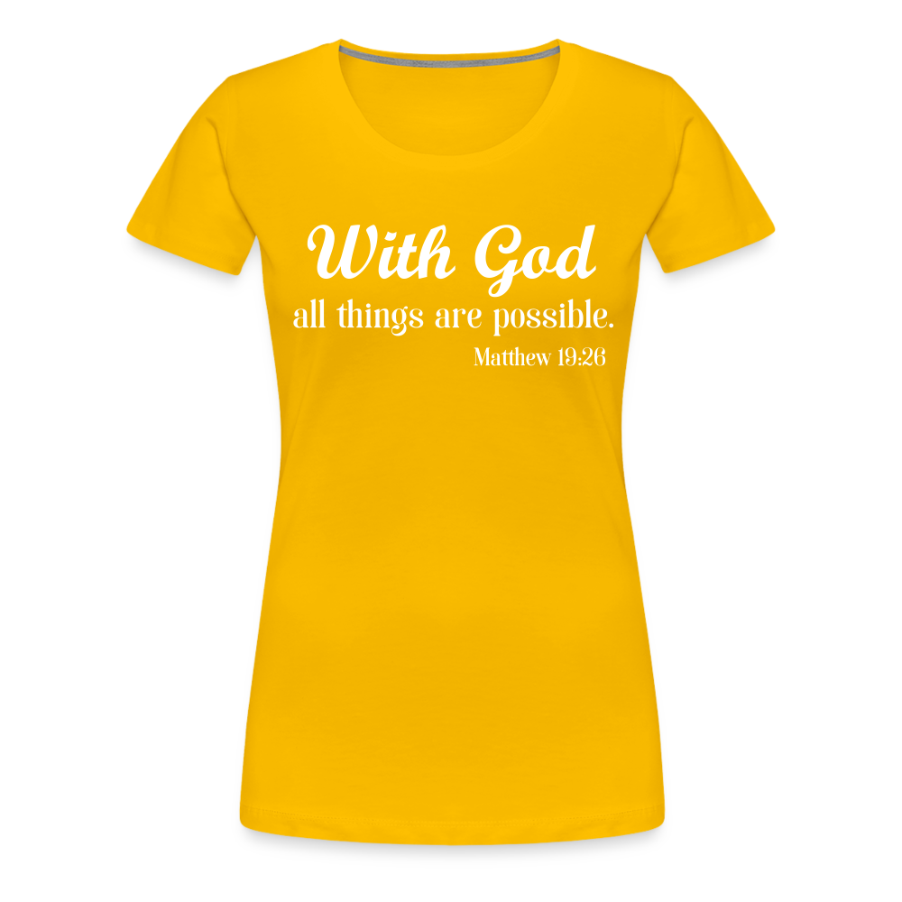 With God Women’s Premium T-Shirt - sun yellow