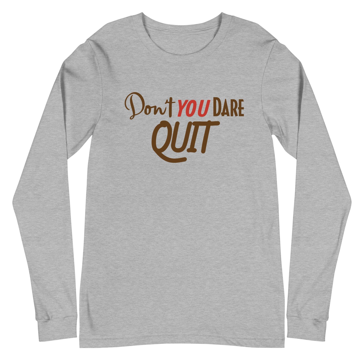 Don't You Dare Unisex Long Sleeve Tee