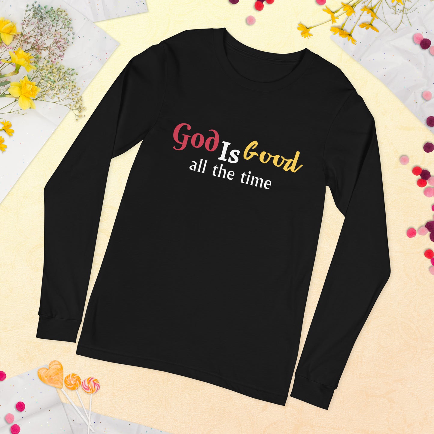 God is Good All Unisex Long Sleeve Tee