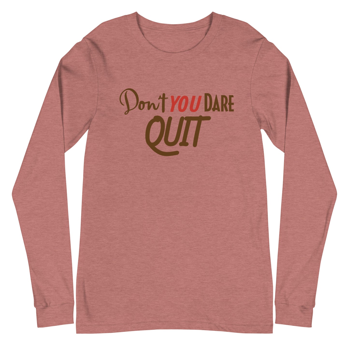 Don't You Dare Unisex Long Sleeve Tee