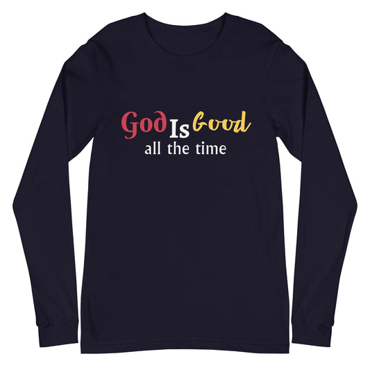 God is Good All Unisex Long Sleeve Tee