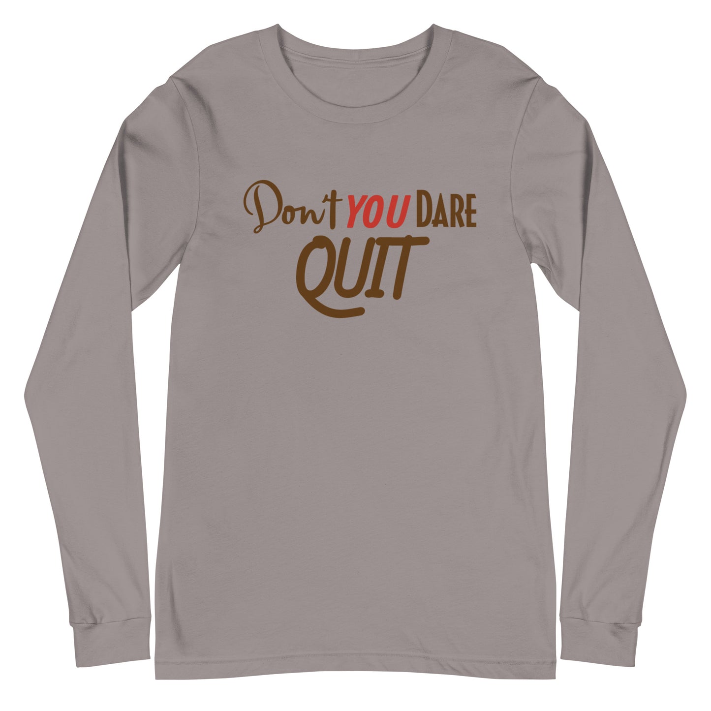 Don't You Dare Unisex Long Sleeve Tee