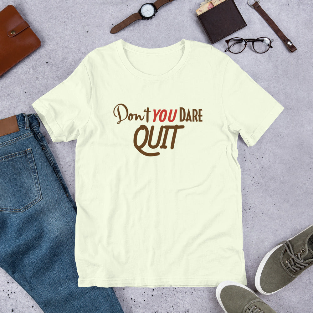 Don't You Dare Unisex t-shirt