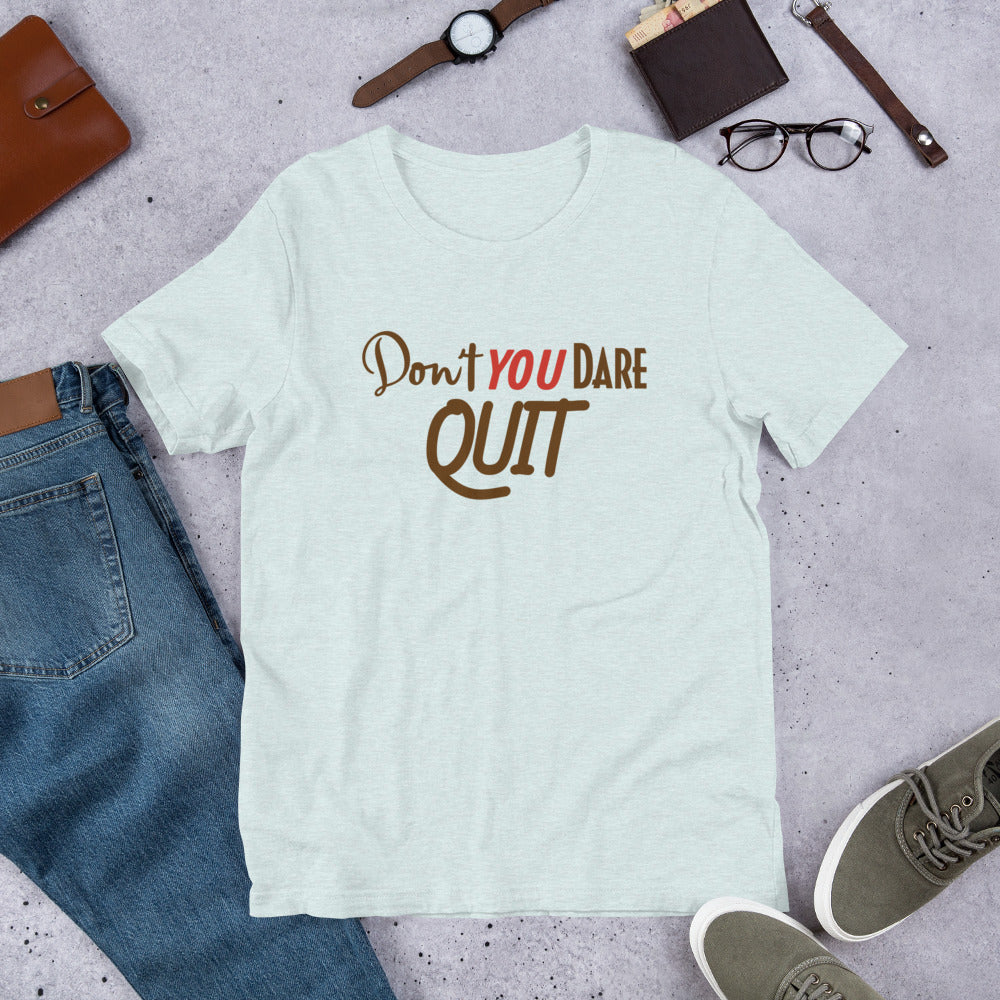 Don't You Dare Unisex t-shirt