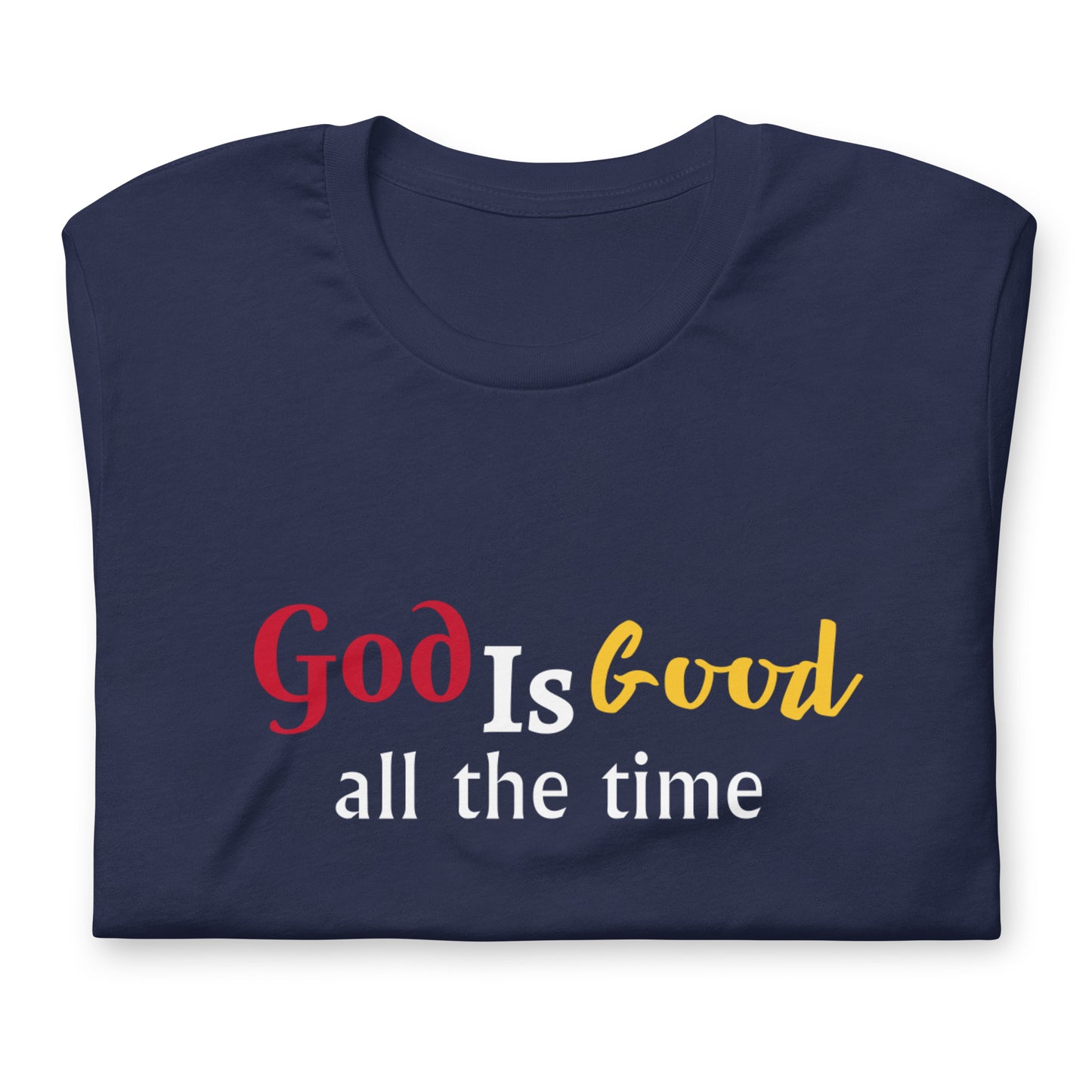 God Is Good All Short-sleeve unisex t-shirt