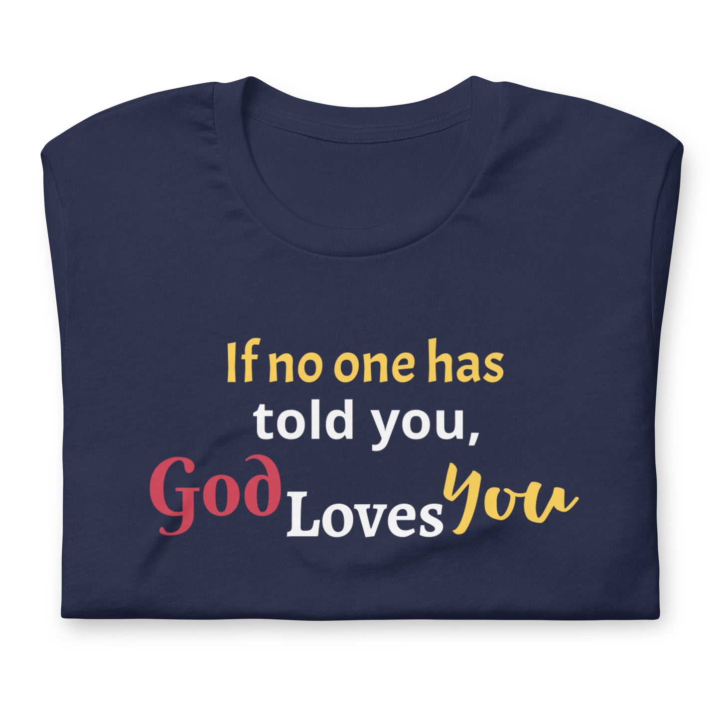 God Loves You Short-Sleeve Unisex T-Shirt