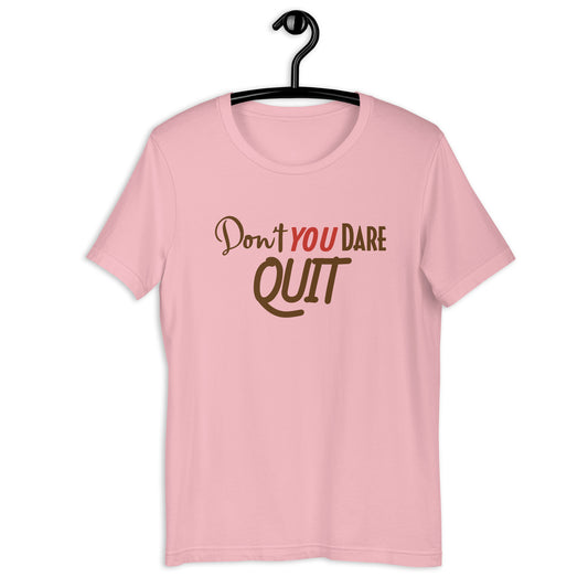 Don't You Dare Unisex t-shirt